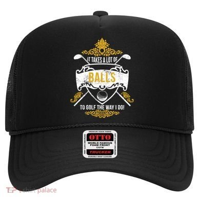 It Takes A Lot Of Balls Funny Golf Hat