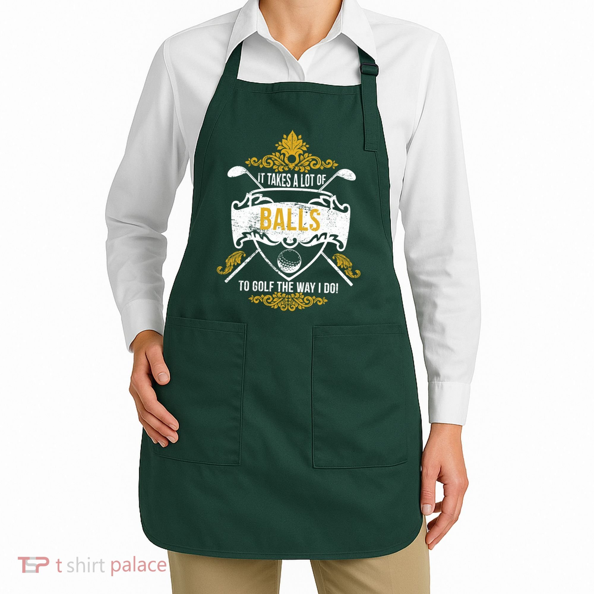 It Takes A Lot Of Balls Funny Golf Apron