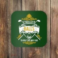 It Takes A Lot Of Balls Funny Golf Coaster thumb 0