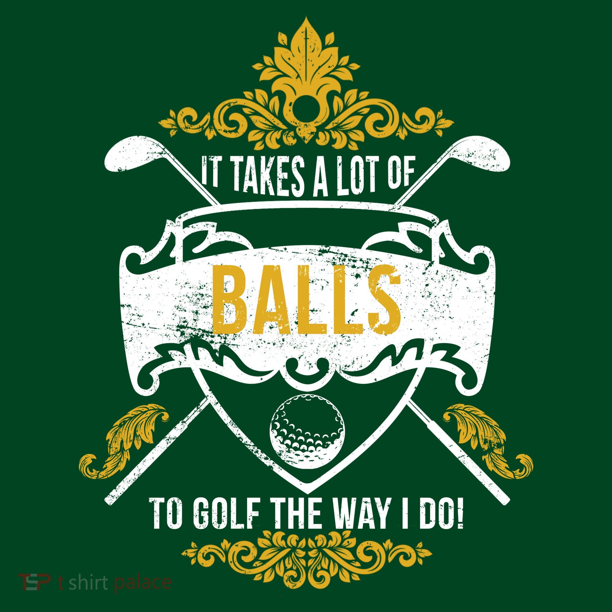 It Takes A Lot Of Balls Funny Golf Mousepad