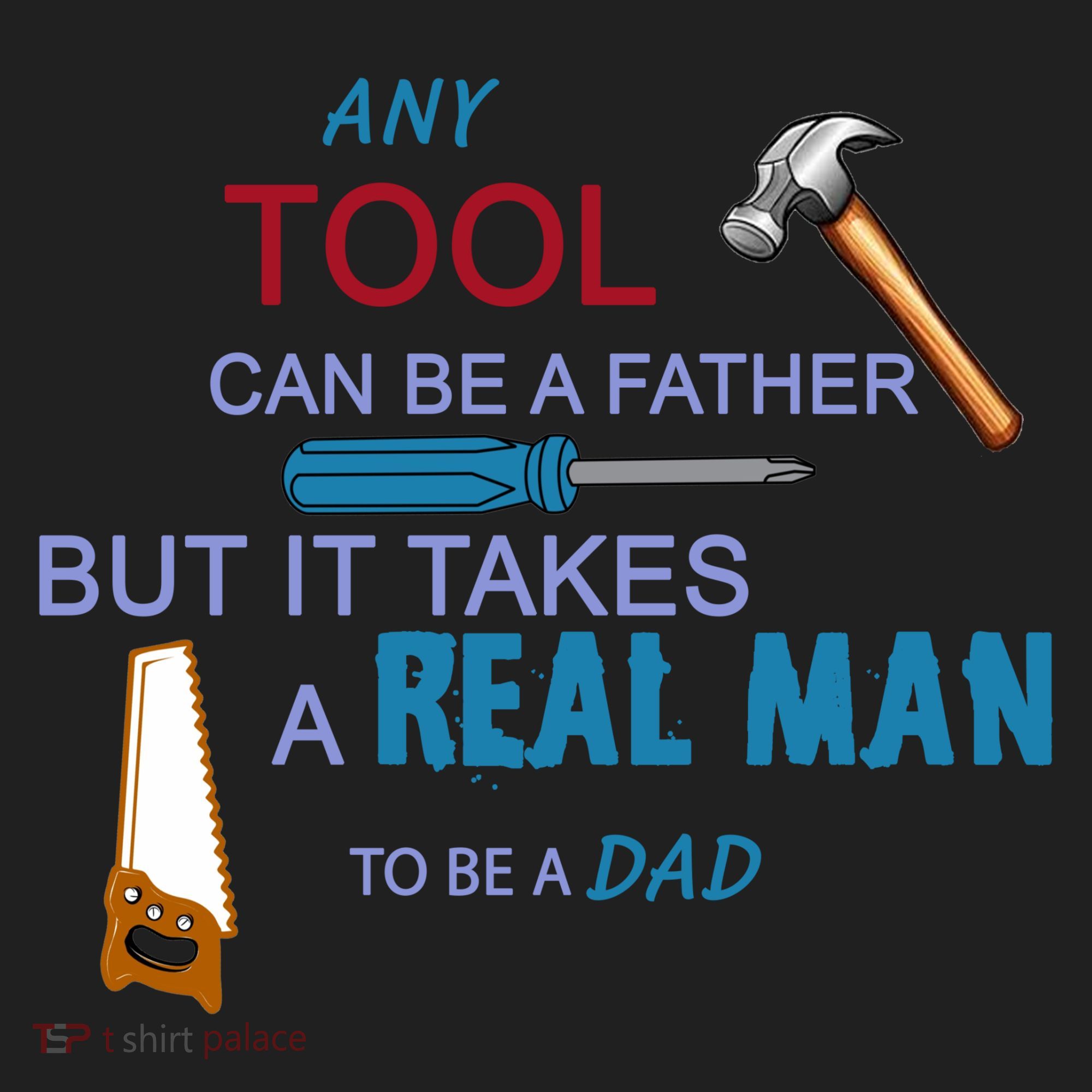 It Takes A Real Man To Be A Tool Dad  Tumbler