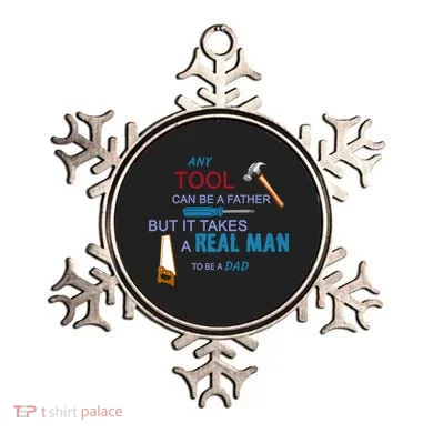It Takes A Real Man To Be A Tool Dad  Ornament