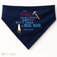 It Takes A Real Man To Be A Tool Dad  USA-Made Doggie Bandana thumb 0