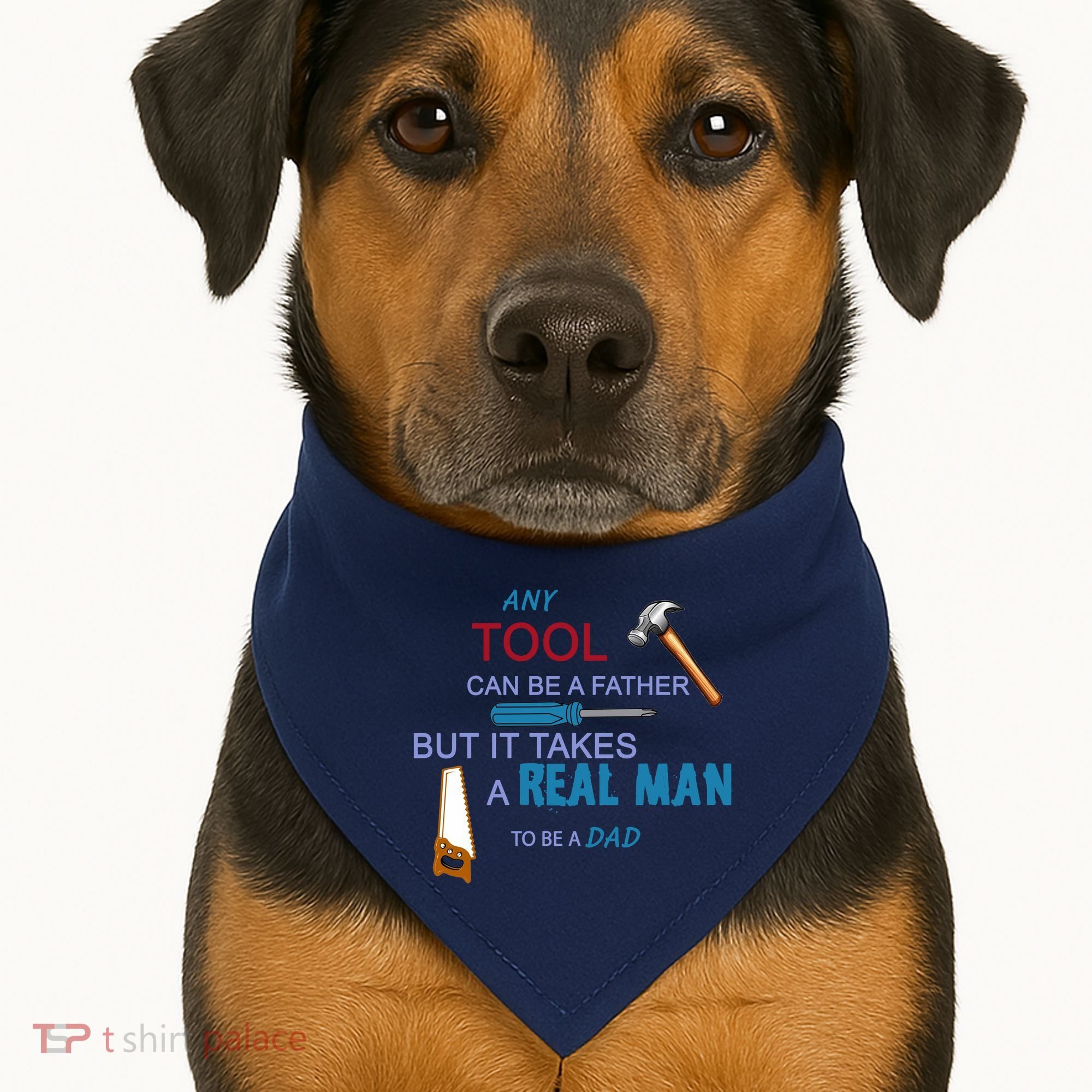 It Takes A Real Man To Be A Tool Dad  USA-Made Doggie Bandana