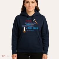 It Takes A Real Man To Be A Tool Dad  Hoodie thumb 5