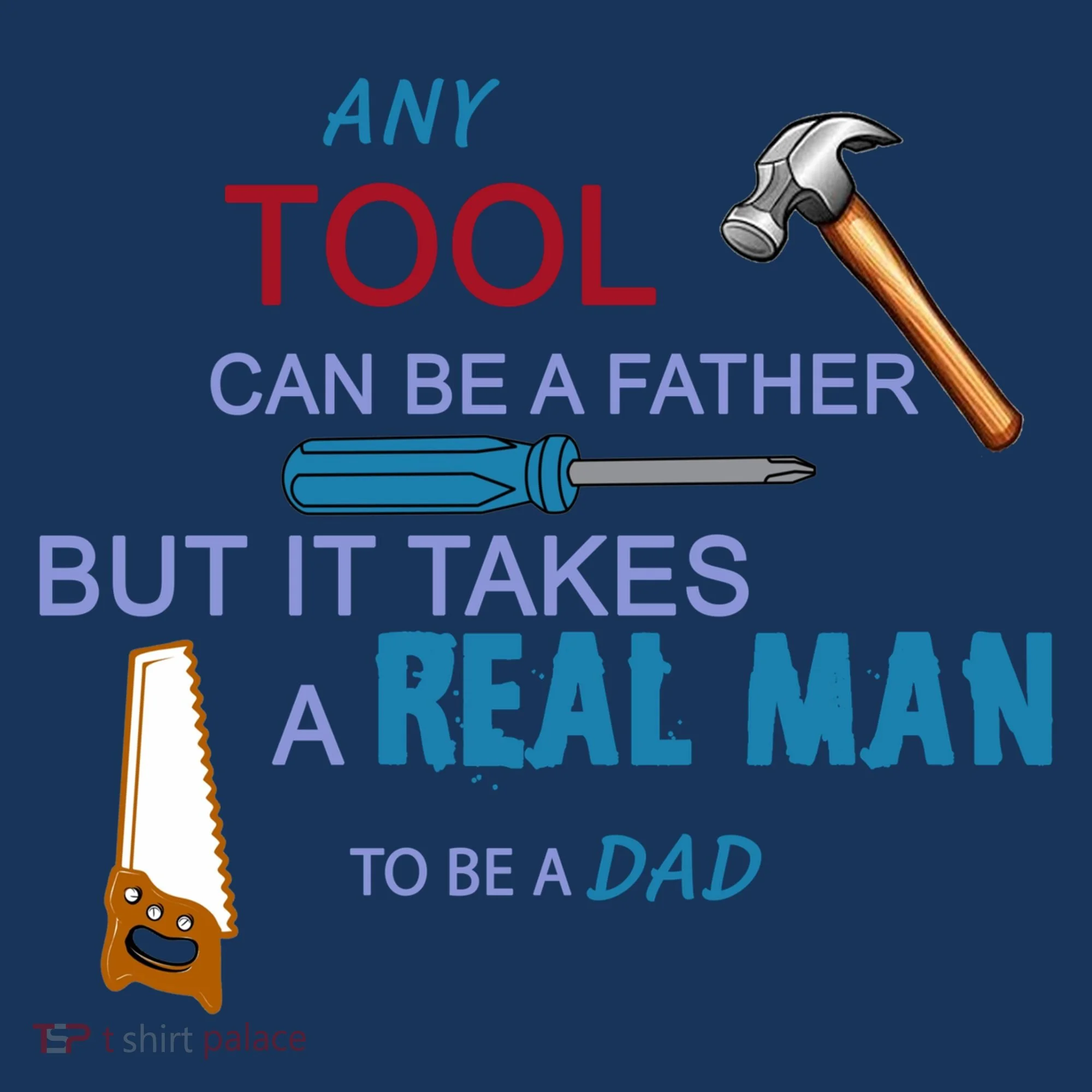 It Takes A Real Man To Be A Tool Dad  Long Sleeve Shirt