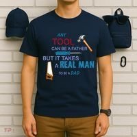 It Takes A Real Man To Be A Tool Dad  T-Shirt thumb 6