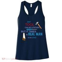 It Takes A Real Man To Be A Tool Dad  Women's Tank Top thumb 0