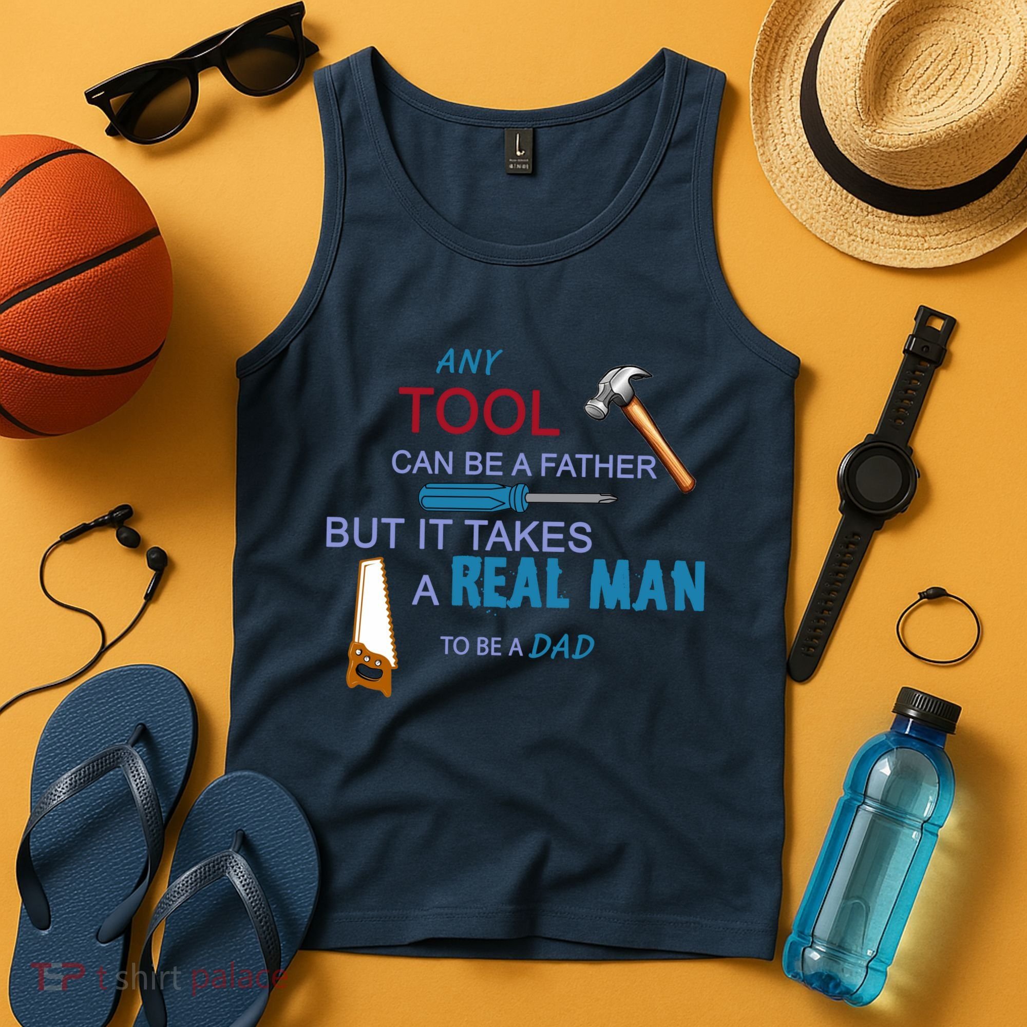 It Takes A Real Man To Be A Tool Dad  Tank Top
