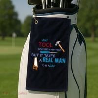 It Takes A Real Man To Be A Tool Dad  Golf Towel thumb 2