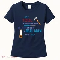 It Takes A Real Man To Be A Tool Dad  Women's T-Shirt thumb 0