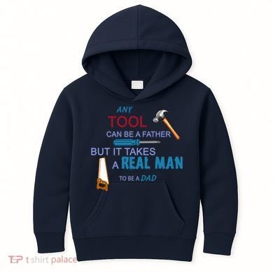 It Takes A Real Man To Be A Tool Dad  Kids Hoodie