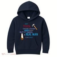 It Takes A Real Man To Be A Tool Dad  Kids Hoodie thumb 0