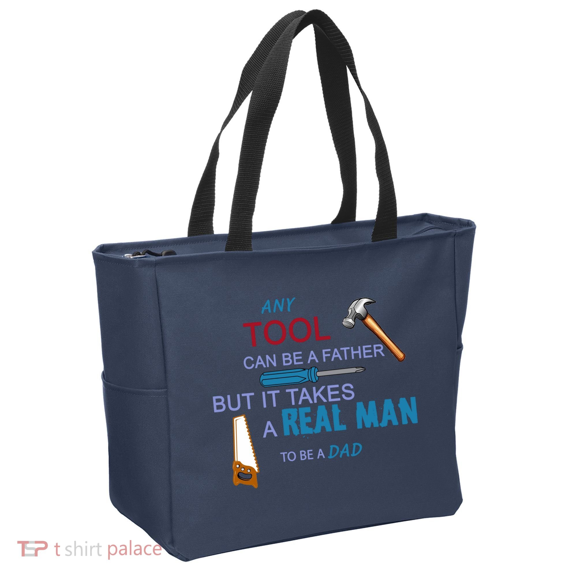 It Takes A Real Man To Be A Tool Dad  Tote Bag