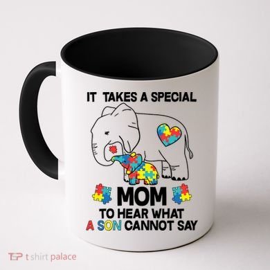 It Takes A Special Mom To Hear What A Son Cannot Say Coffee Mug