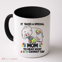It Takes A Special Mom To Hear What A Son Cannot Say Coffee Mug thumb 0