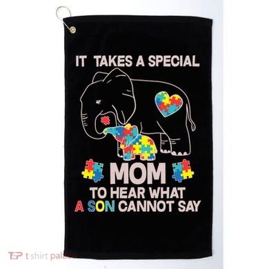 It Takes A Special Mom To Hear What A Son Cannot Say Golf Towel