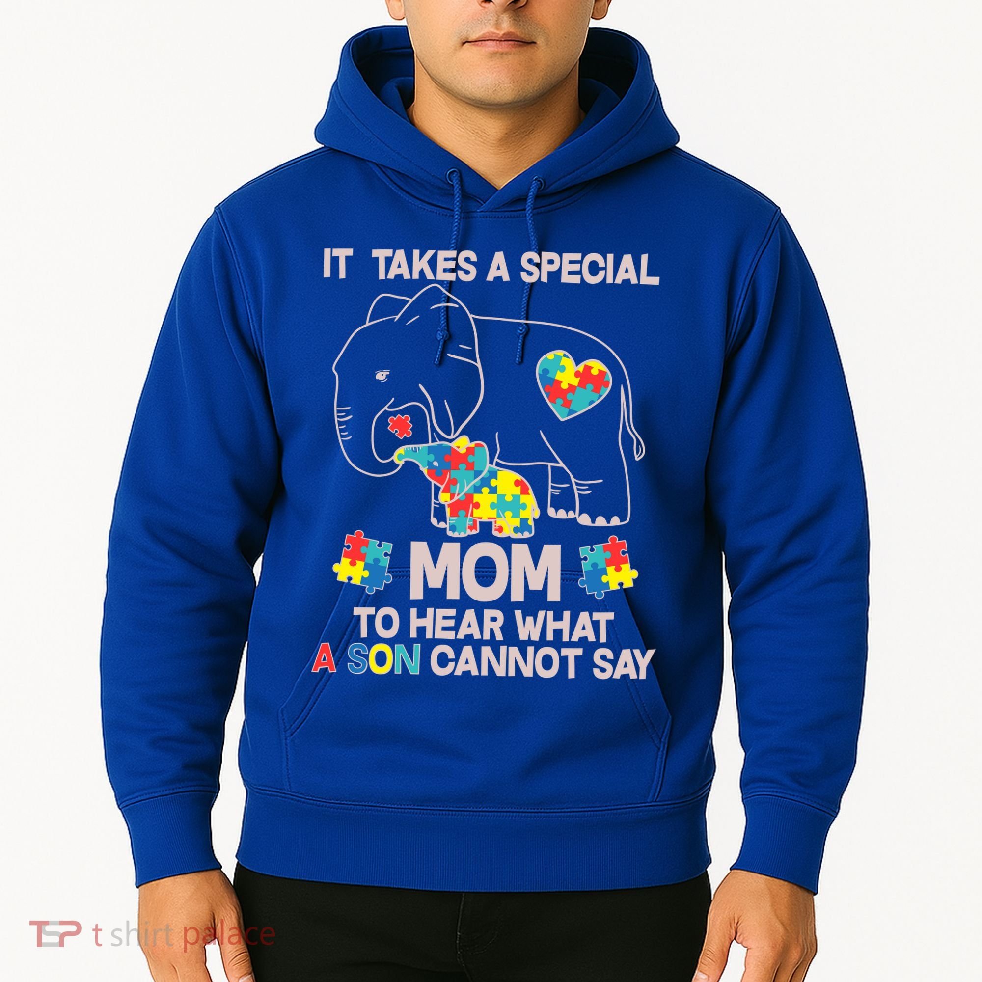 It Takes A Special Mom To Hear What A Son Cannot Say Hoodie