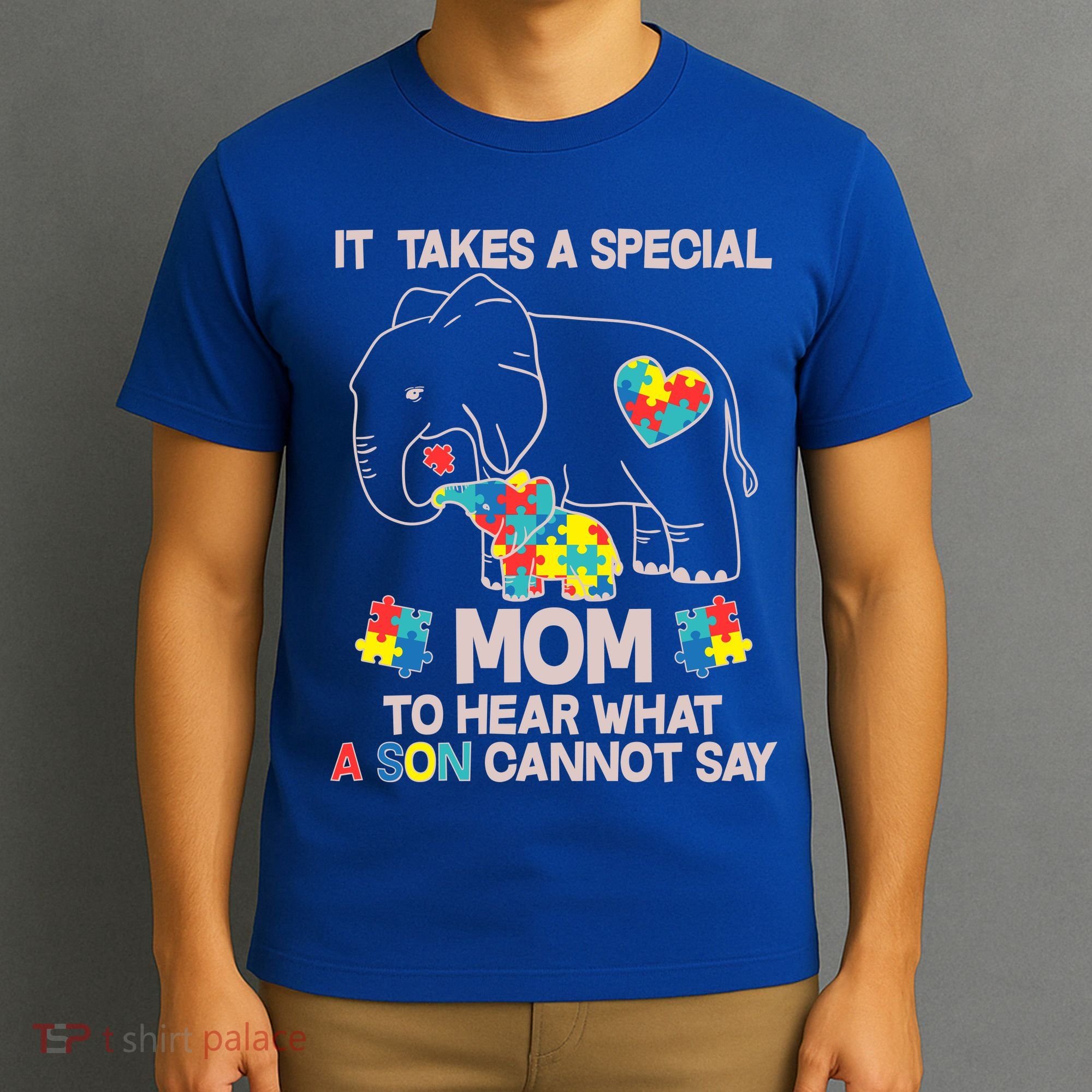 It Takes A Special Mom To Hear What A Son Cannot Say T-Shirt