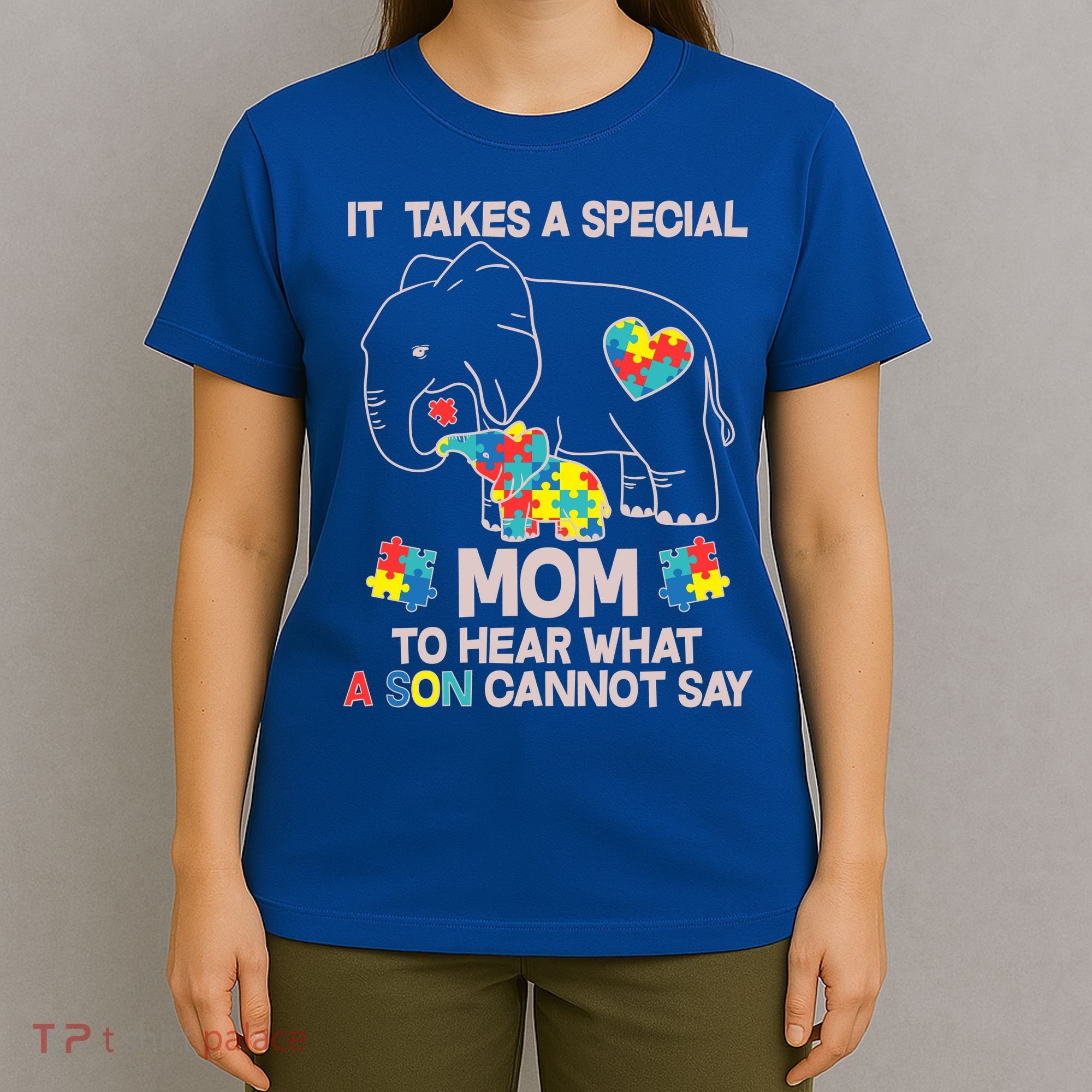 It Takes A Special Mom To Hear What A Son Cannot Say T-Shirt