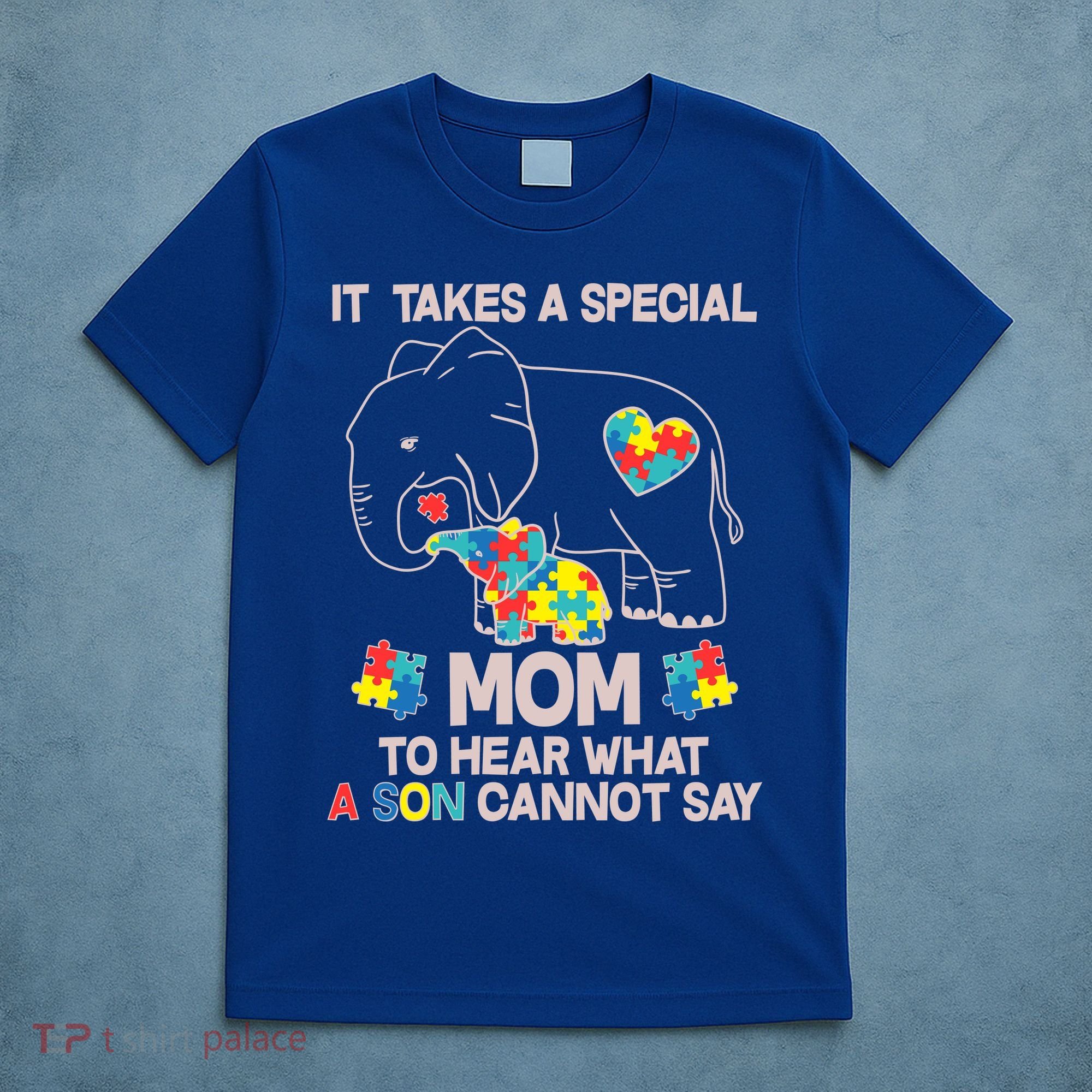 It Takes A Special Mom To Hear What A Son Cannot Say T-Shirt