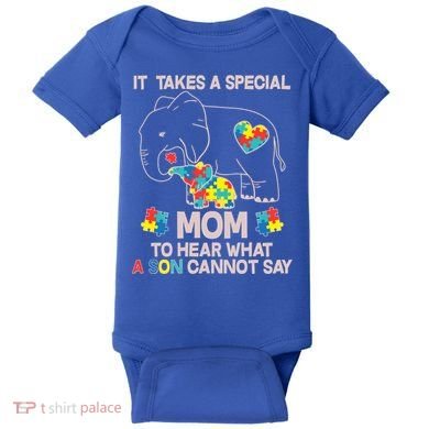 It Takes A Special Mom To Hear What A Son Cannot Say Baby Bodysuit