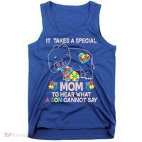 It Takes A Special Mom To Hear What A Son Cannot Say Tank Top thumb 0