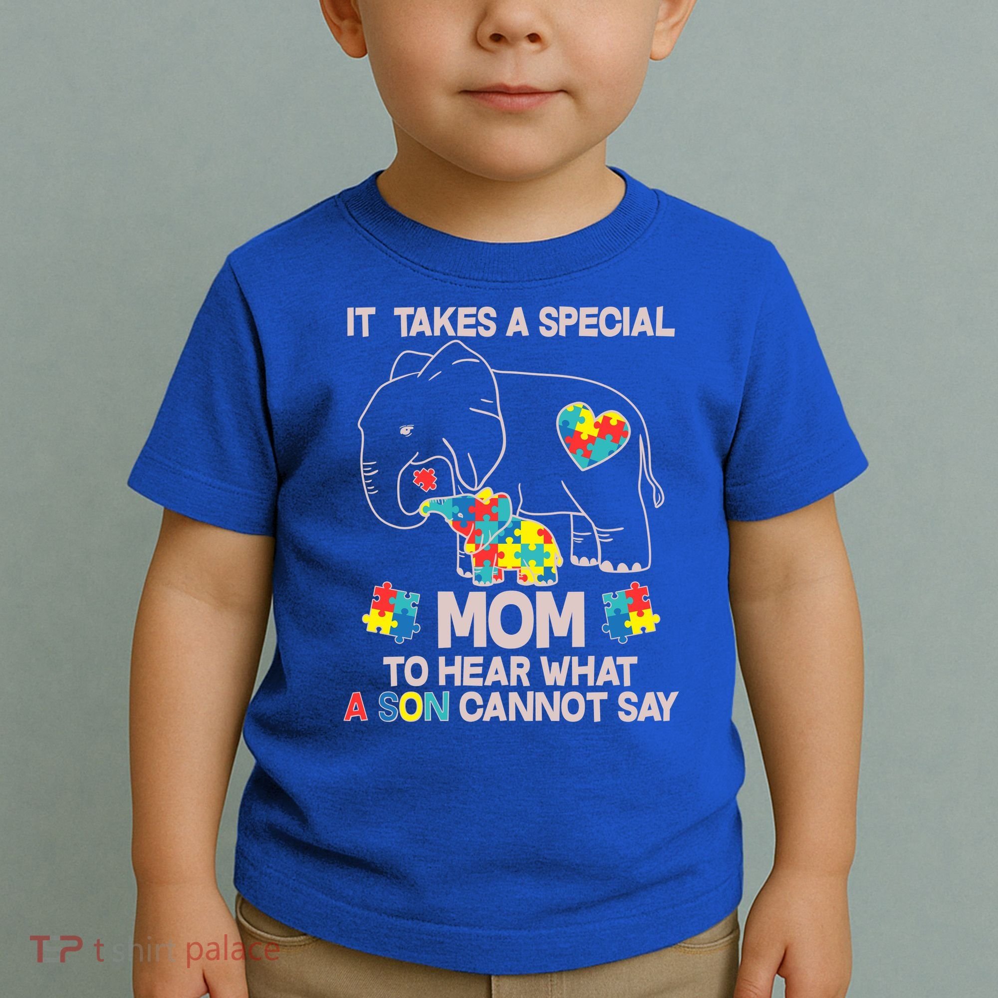 It Takes A Special Mom To Hear What A Son Cannot Say Toddler T-Shirt