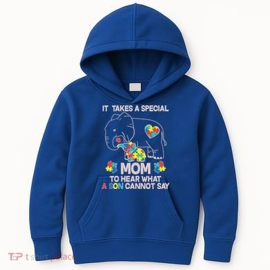 It Takes A Special Mom To Hear What A Son Cannot Say Kids Hoodie
