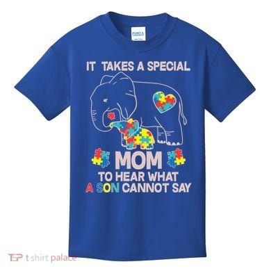 It Takes A Special Mom To Hear What A Son Cannot Say Kids T-Shirt