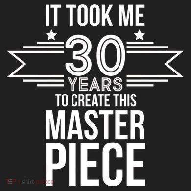 It Took Me 30 Years To Create This Masterpiece 30th Birthday 12oz Stainless Steel Coffee Mug