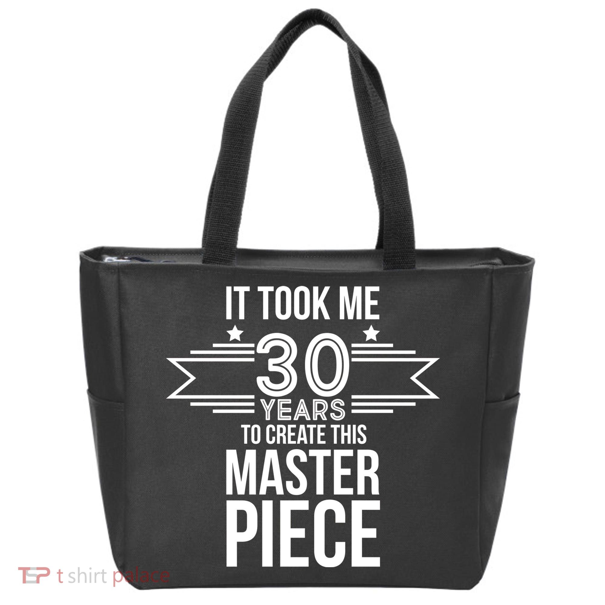 It Took Me 30 Years To Create This Masterpiece 30th Birthday Tote Bag