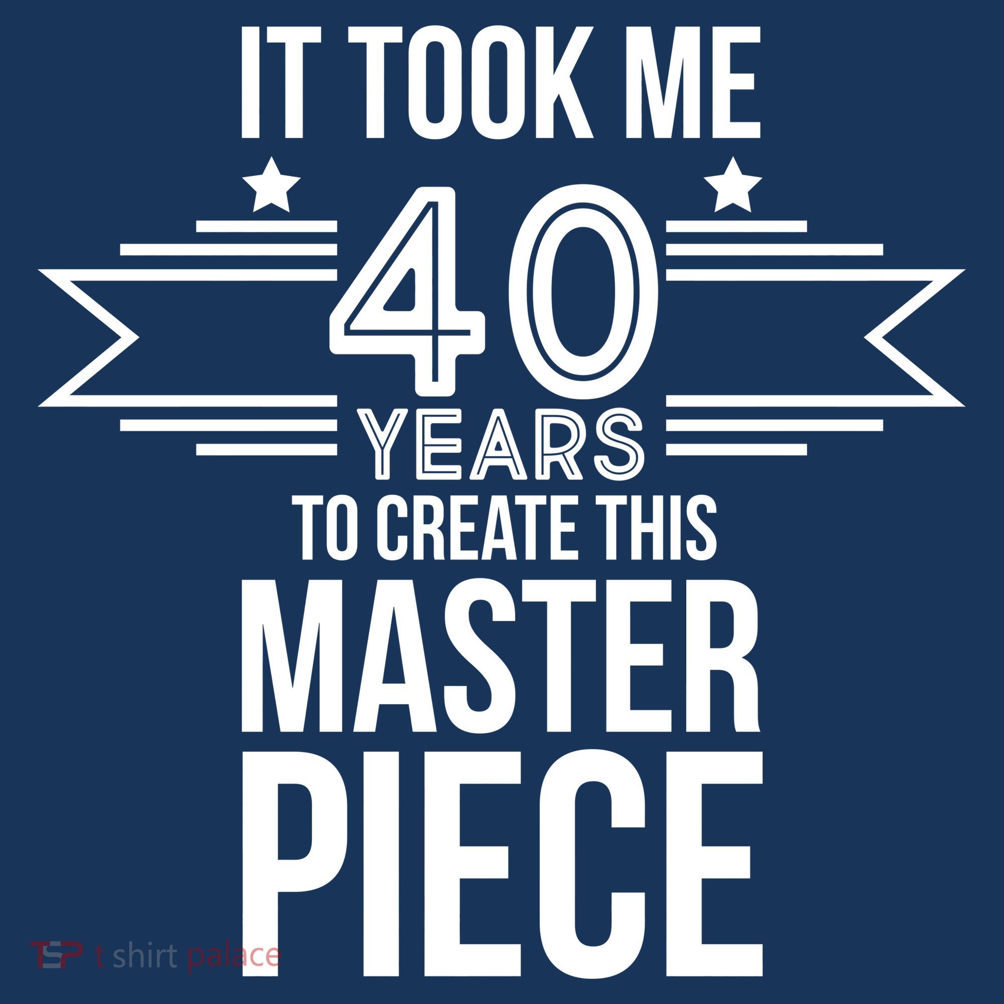 It Took Me 40 Years To Create This Masterpiece 40th Birthday Mousepad