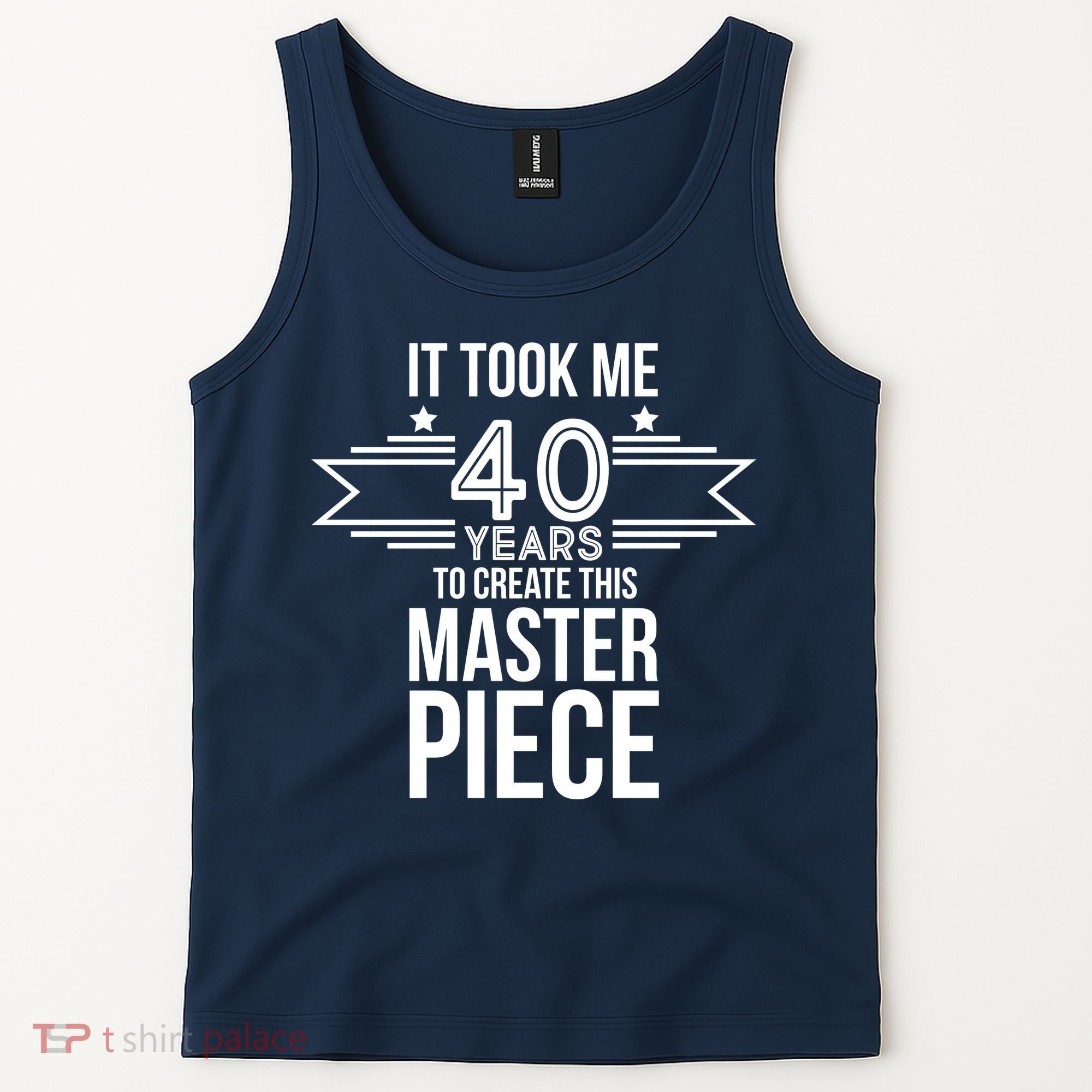 It Took Me 40 Years To Create This Masterpiece 40th Birthday Tank Top