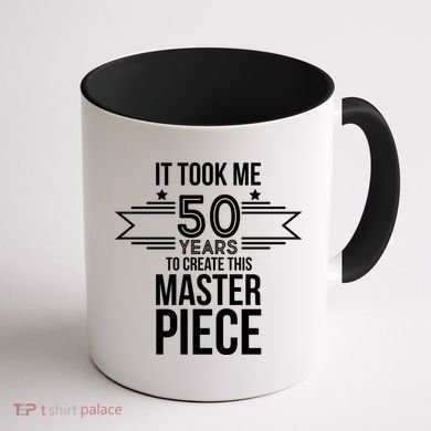 It Took Me 50 Years To Create This Masterpiece 50th Birthday Coffee Mug back