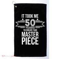 It Took Me 50 Years To Create This Masterpiece 50th Birthday Golf Towel thumb 0