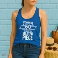 It Took Me 50 Years To Create This Masterpiece 50th Birthday Women's Tank Top thumb 2