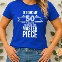 It Took Me 50 Years To Create This Masterpiece 50th Birthday Women's T-Shirt thumb 2