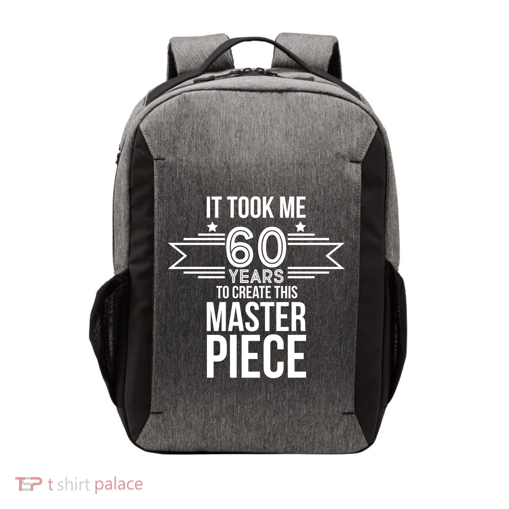 It Took Me 60 Years To Create This Masterpiece 60th Birthday Vector Backpack