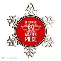 It Took Me 60 Years To Create This Masterpiece 60th Birthday Ornament thumb 0