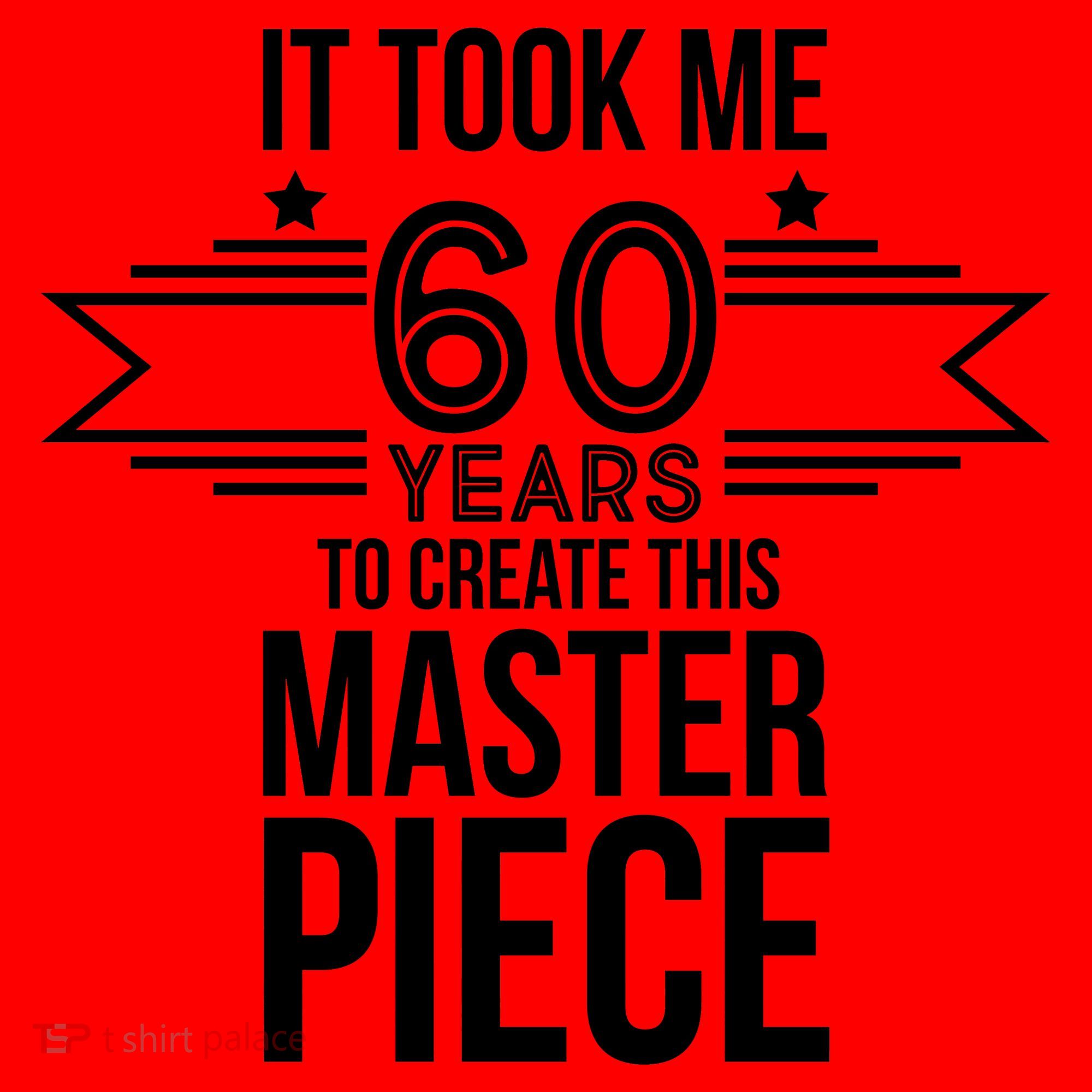 It Took Me 60 Years To Create This Masterpiece 60th Birthday Santa Hat