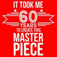 It Took Me 60 Years To Create This Masterpiece 60th Birthday Hat thumb 2