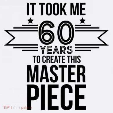 It Took Me 60 Years To Create This Masterpiece 60th Birthday Comfort Colors Garment-Dyed Hooded Sweatshirt