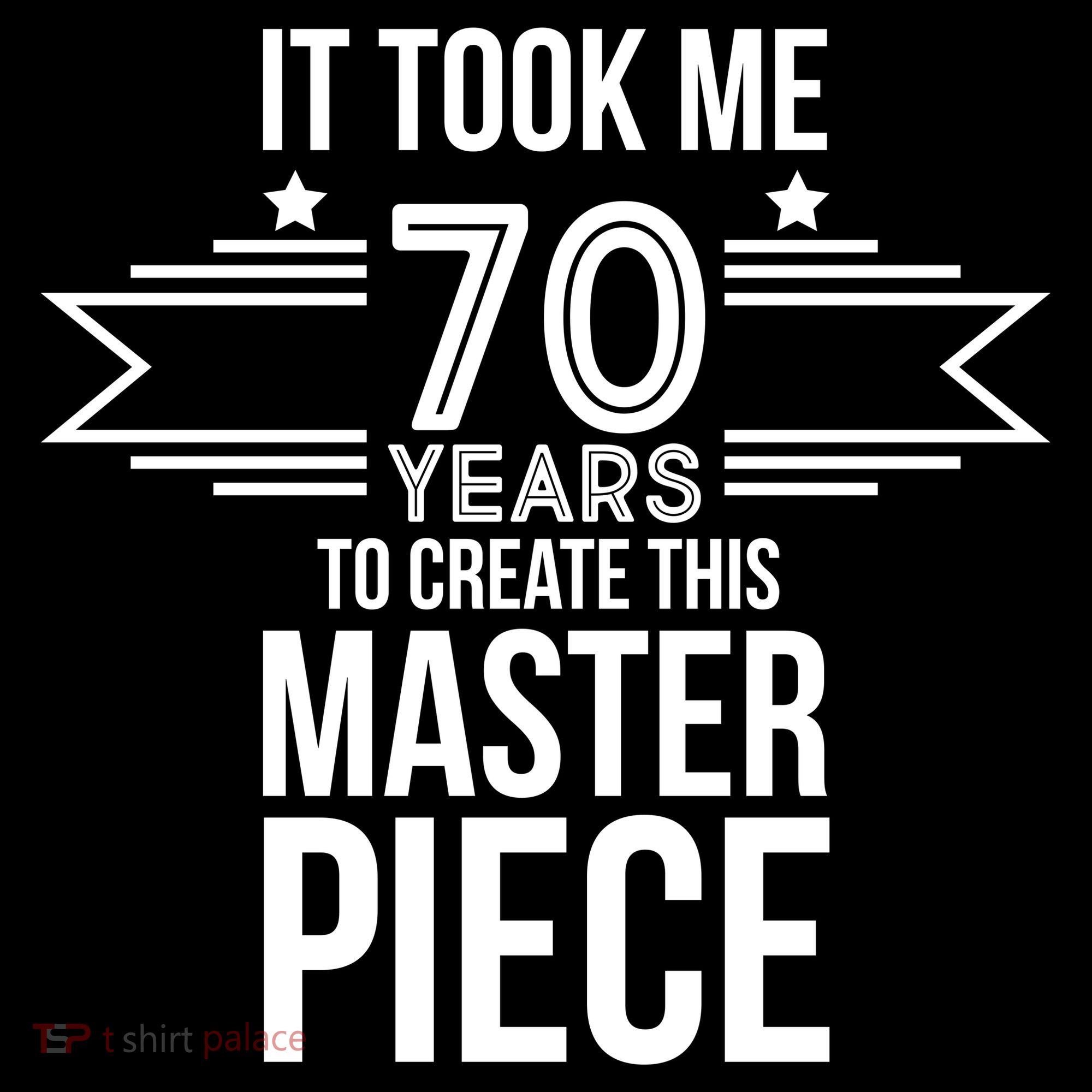 It Took Me 70 Years To Create This Masterpiece 70th Birthday Women's Tank Top