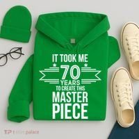 It Took Me 70 Years To Create This Masterpiece 70th Birthday Hoodie thumb 4