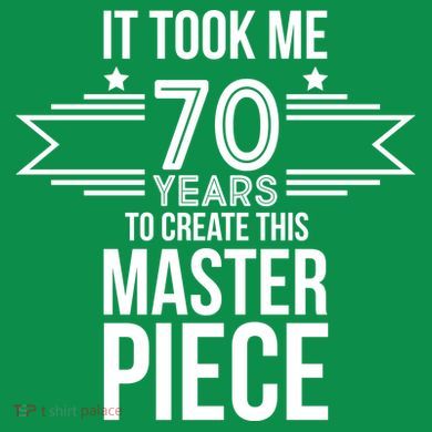 It Took Me 70 Years To Create This Masterpiece 70th Birthday Women's Long Sleeve Shirt