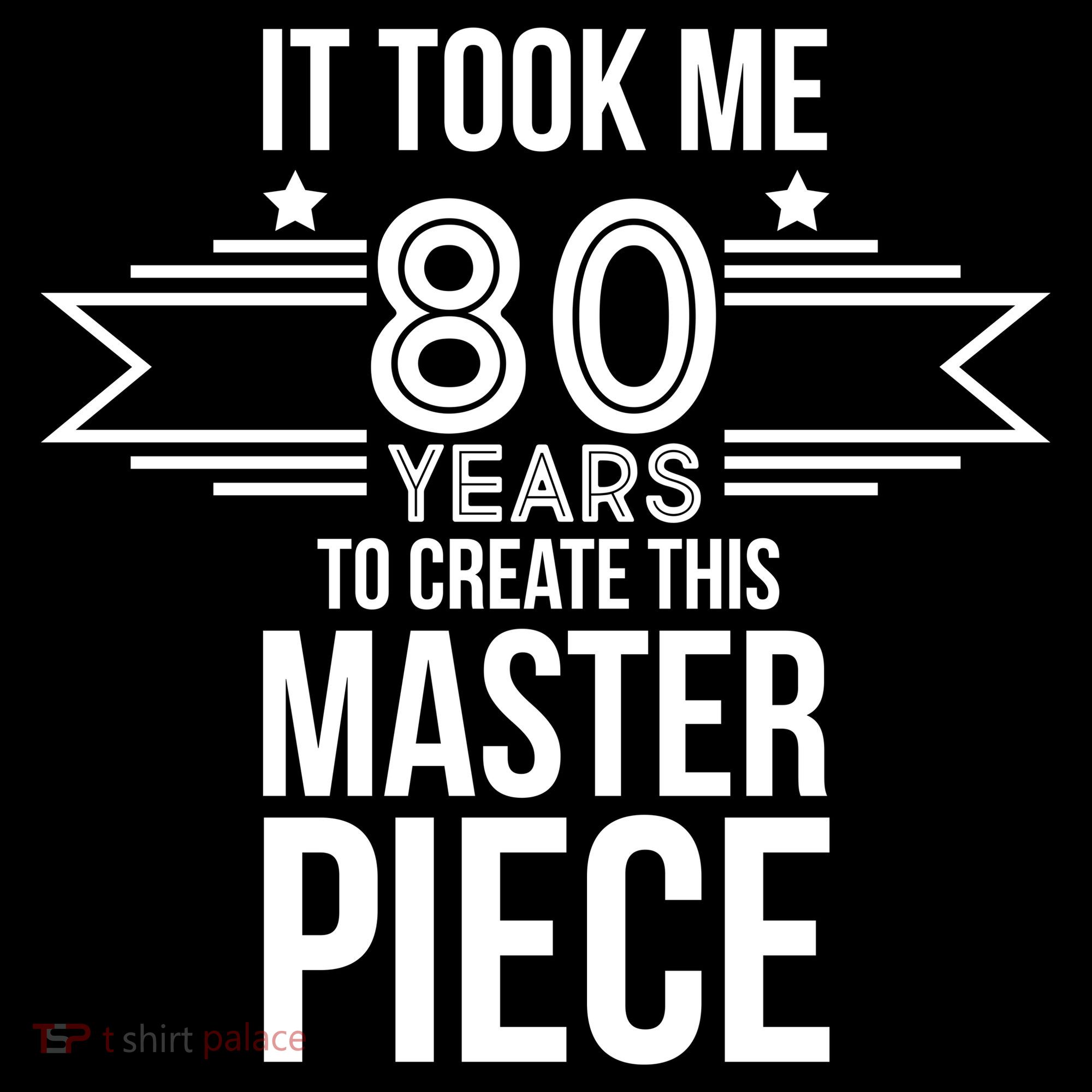 It Took Me 80 Years To Create This Masterpiece 80th Birthday Women's Hoodie
