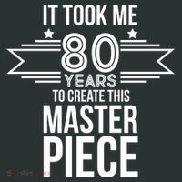 It Took Me 80 Years To Create This Masterpiece 80th Birthday Mousepad thumb 1