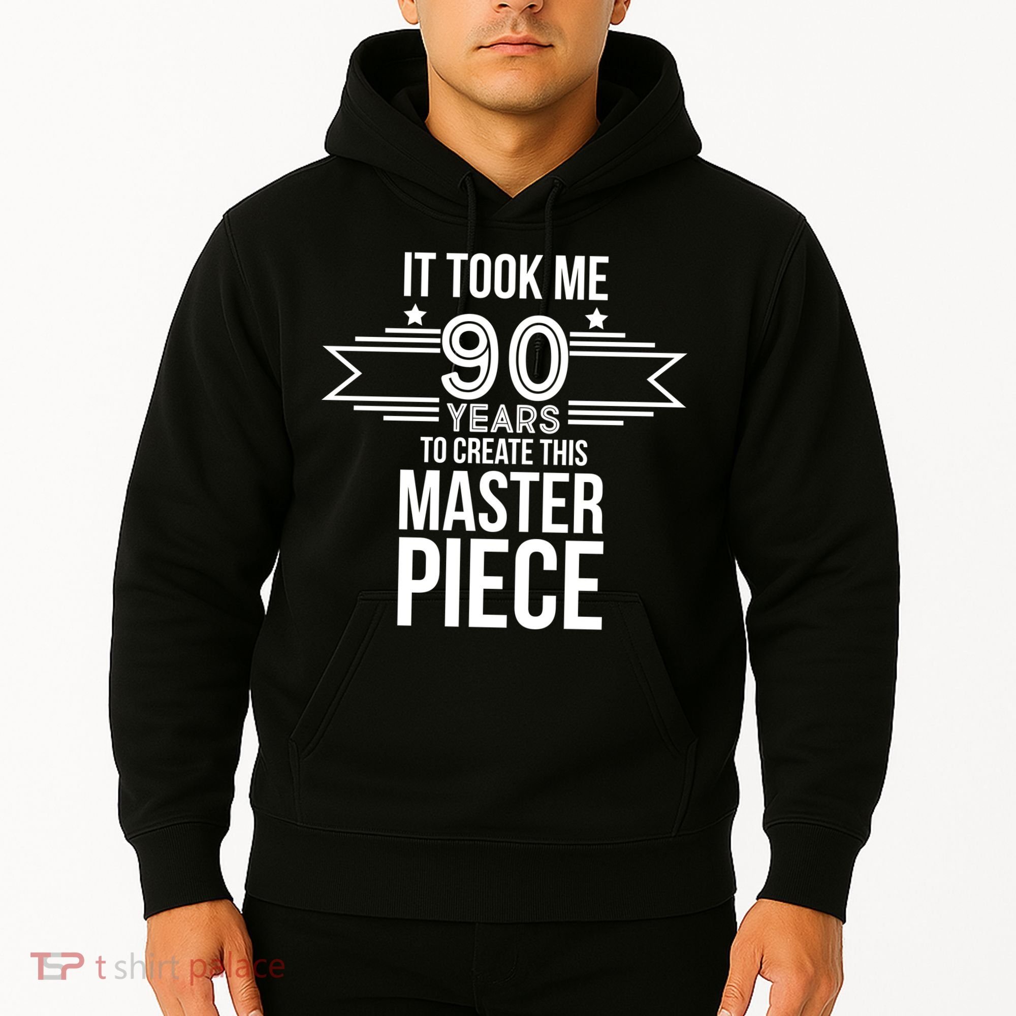 It Took Me 90 Years To Create This Masterpiece 90th Birthday Hoodie