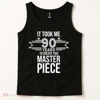 It Took Me 90 Years To Create This Masterpiece 90th Birthday Tank Top thumb 2